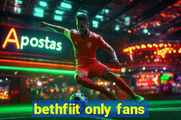 bethfiit only fans